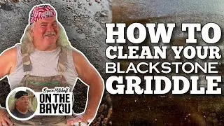 How to Clean your Blackstone Griddle with Bruce Mitchell