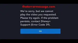 Disney Plus (Error code 39)