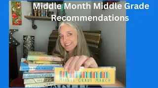Mid Month Middle Grade Recommendations