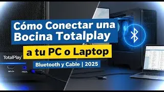 C&oacute;mo Conectar una Bocina Totalplay a tu PC o Laptop | Bluetooth y Cable 2025