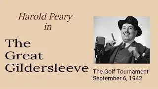 The Great Gildersleeve - The Golf Tournament - Old-Time Radio Comedy