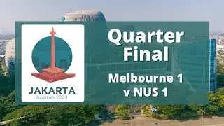 Jakarta Australs 2024 Quarter Final: Melbourne 1 v NUS 1