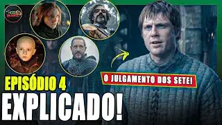 EPIS&Oacute;DIO 4 EXPLICADO! CAVALEIRO DOS SETE REINOS - BAELOR, PROFECIA DO DAERON, JULGAMENTO DOS SETE!