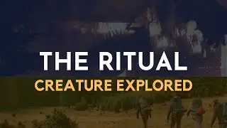 The Ritual(2017): THE CREATURE EXPLORED + A FEW THOUGHTS