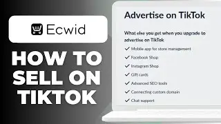 How To Use Ecwid To Sell On Tiktok (Step-By-Step)