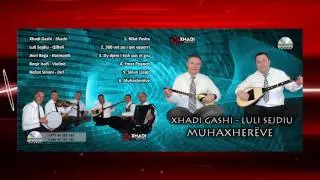 03 Xhadi Gashi & Luli Sejdiu -  Dy djem i kish pas nje grue