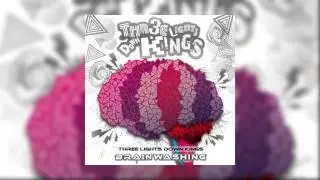 THREE LIGHTS DOWN KINGS 「ＢＲＡＩＮＷＡＳＨ」 (Demo)