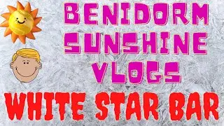 a look at Benidorms hotel marina and the white star bar