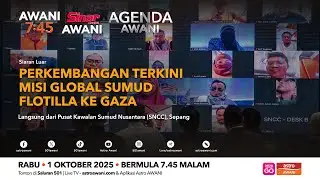 [LANGSUNG] #AgendaAWANI | Perkembangan terkini misi Global SUmud Flotilla ke Gaza | 1 Okt 2025