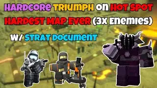 HARDCORE TRIUMPH ON HOT SPOT WITH DOCUMENT | Roblox TDS