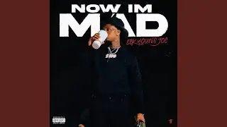 Now I'm Mad