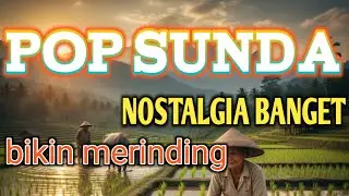 LAGU POP SUNDA PALING BAYAK DI CARI BIKIN MERINDING - COCOK UNTUNG TEMEN NGOPI DAN BERSANTAY