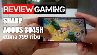 REVIEW GAMING HD SHARP AQOUS 304SH