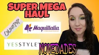 S&Uacute;PER MEGA HAUL NOVEDADES💣 (MAQUILLALIA, YESSTYLE, DIVAIN, COLOURPOP...)🌻