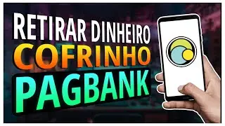 ✅ COMO RETIRAR DINHEIRO DO COFRINHO DO PAGBANK