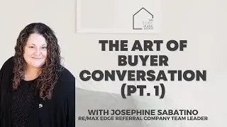 The Art of Buyer Conversation (pt. 1) | The Edge in Real Estate