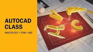 AutoCAD Class 3  |  Learn CUT, ARC & TRIM Tools Step-by-Step | Best AutoCAD Commands