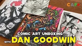 Comic Art Unboxing with OA Collector Dan Goodwin