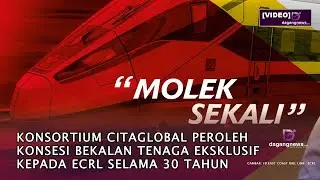 Konsortium Citaglobal peroleh konsesi bekalan tenaga eksklusif kepada ECRL selama 30 tahun