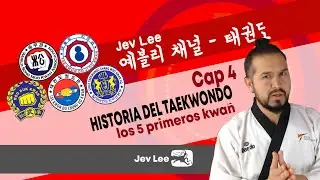 Historia del Taekwondo Cap 4| los 5 primeros kwan.