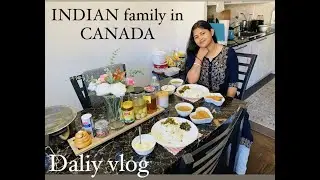 INDIAN family in TORONTO, CANADA | Daily Vlog | Cleaning for FALL + Winter | Indian Veg meal Prep