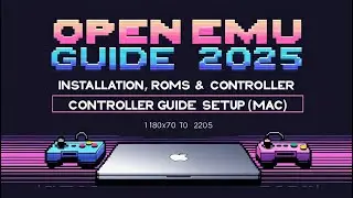 OpenEmu Komplett-Guide 2025 &ndash; Installation, ROMs & Controller-Setup (Mac Tutorial)