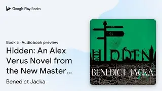 Hidden: An Alex Verus Novel from the New Master&hellip; by Benedict Jacka &middot; Audiobook preview