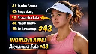 WHOLE WORLD IN AWE! Alexandra Eala Rockets to Career-High No. 43 After Dramatic AO First Round!