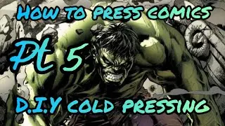 How to press comics pt5 (d.i.y cold pressing)