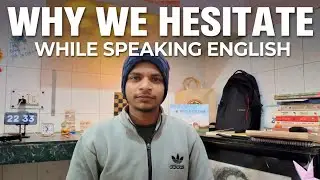 WHY WE HESITATE ! 