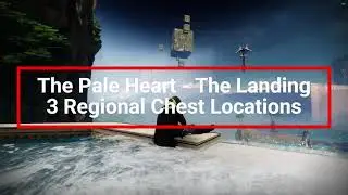 Destiny 2 - The Final Shape - 3 Chest locations - The landing