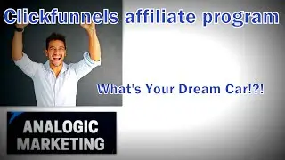 Clickfunnels affiliate program- What's Your Dream Car!?!