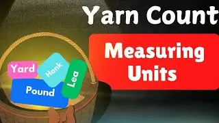 Yarn Count (Measuring Units)
