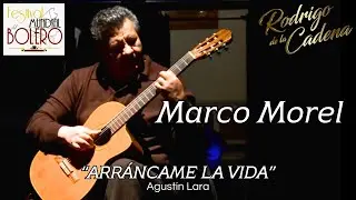 Arráncame La Vida - Marco Morel - V Festival Mundial del Bolero 02