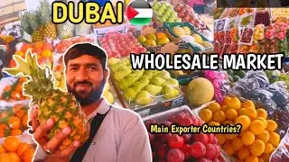 Dubai Wholesale Fruit And Vegetable Market | Which Country Export Fruits and Vegetables to Dubai?
