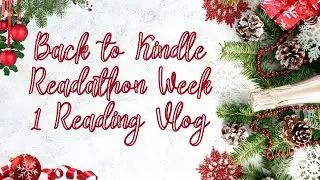 Back To Kindle Readathon Week 1 Reading Vlog