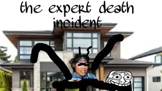 the expertdeath incident @expertdeath