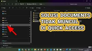Cara Memunculkan Documents di Quick Access File Explorer Windows 11 Laptop