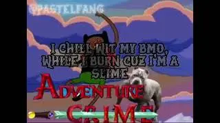 Adventure Crime (Full Song + Lyrics) [LOOPWORTHY]