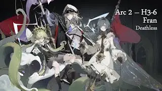 【Morimens】Fran &mdash; Deathless | Arc 2 H3-6 w/ Tulu, Corposant, Clementine & Goliath