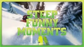 Steep - Funny Moments - It's A Dam!