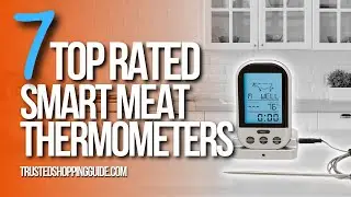 🙌 Top 7 Best Smart Meat Thermometers | Meat Thermometers review