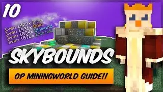 OP MINING WORLD GUIDE!! | Minecraft Skybounds | Ep10