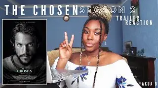 The Chosen Season 2 TRAILER REACTION | Akua B