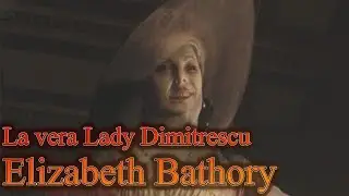 La VERA Lady Dimitrescu, Elizabeth Bathory - Creepypasta 162