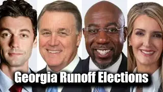Georgia Runoff Elections | Perdue(R) v. Ossoff(D) and Loeffler(R) v. Warnock(D)