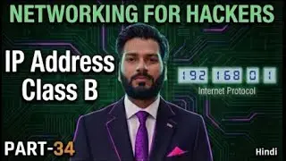 IP Address Class B Explained | Networking for Hackers