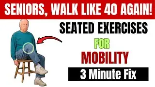 Stand Up With Ease: The 3-Minute Seated Leg Exercises Seniors Need for Walking | Senior Health
