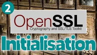 2. OpenSSL - Initial Setup