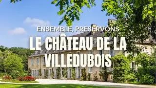 CHATEAU DE LA VILLEDUBOIS - Ensemble, préservons ce patrimoine